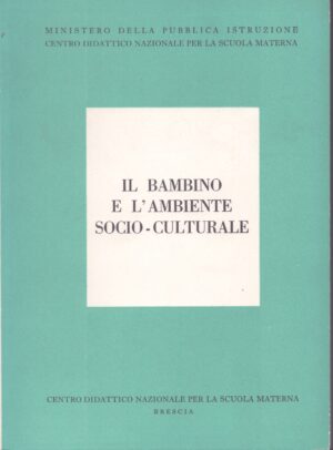IL BAMBINO E L'AMBIENTE SOCIO-CULTURALE