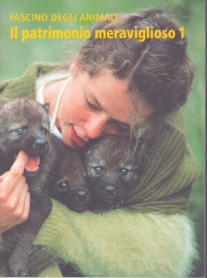 IL PATRIMONIO MERAVIGLIOSO 1 . FASCINO DEGLI ANIMALI
