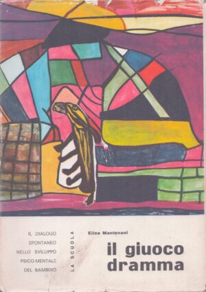 IL GIUOCO DRAMMA . ESPERIMENTI DI DIALOGO SPONTANEO TRA I FANCIULLI