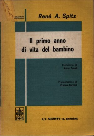 IL PRIMO ANNO DI VITA DEL BAMBINO . GENESI DELLE PRIME RELAZIONI OGGETTUALI