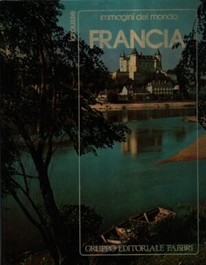 IMMAGINI DEL MONDO . FRANCIA