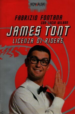 JAMES TONT: LICENZA DI RIDERE