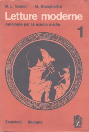 LETTURE MODERNE . ANTOLOGIA PER LA SCUOLA MEDIA . VOLUME 1