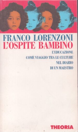 L'OSPITE BAMBINO . L'EDUCAZIONE COME VIAGGIO TRA LE CULTURE NEL DIARIO DI UN MAESTRO