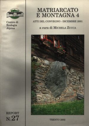 MATRIARCATO E MONTAGNA 4 ATTI DEL CONVEGNO-DICEMBRE 2001
