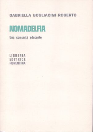 NOMADELFIA . UNA COMUNITÀ EDUCANTE