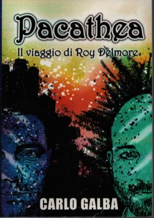 PACATHEA . IL VIAGGIO DI ROY DELMORE