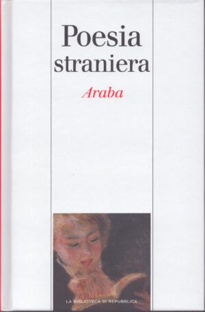 POESIA ARABA . ANTOLOGIA DELLA POESIA ARABA . (VOL. 17)