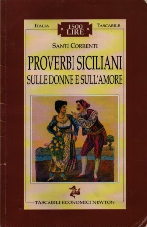 PROVERBI SICILIANI SULLE DONNE E SULL'AMORE