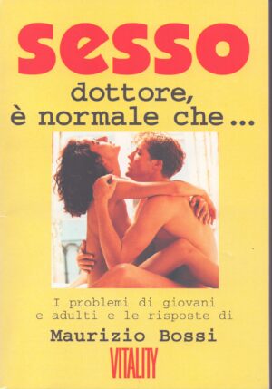 SESSO . DOTTORE, È NORMALE CHE...