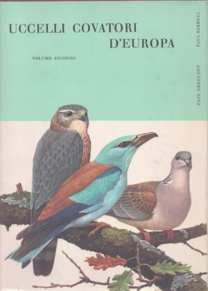UCCELLI COVATORI D'EUROPA . VOLUME SECONDO