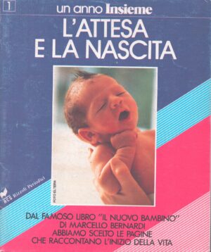 UN ANNO INSIEME 1 . L'ATTESA E LA NASCITA