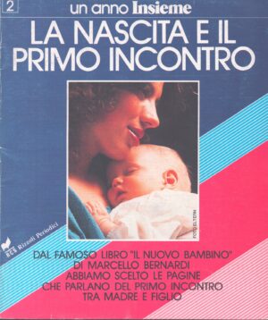 UN ANNO INSIEME 2 . LA NASCITA E IL PRIMO INCONTRO