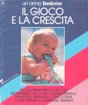 UN ANNO INSIEME 6 . IL GIOCO E LA CRESCITA