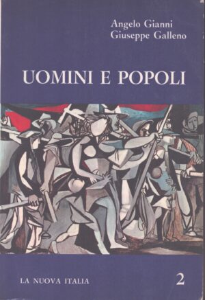 UOMINI E POPOLI . ANTOLOGIA ITALIANA PER LA SCUOLA MEDIA . VOLUME SECONDO