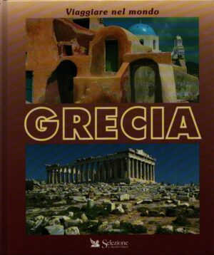 VIAGGIARE NEL MONDO . GRECIA