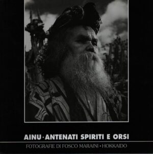 AINU . ANTENATI SPIRITI E ORSI . FOTOGRAFIE DI FOSCO MARAINI . HOKKAIDO