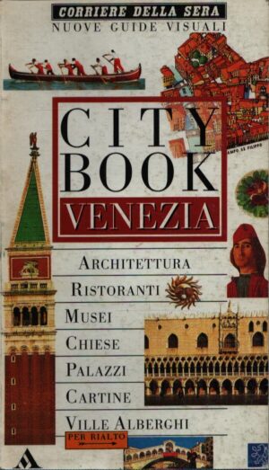 CITY BOOK VENEZIA E IL VENETO . CORRIERE DELLA SERA