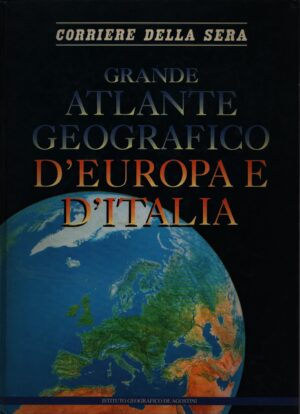 GRANDE ATLANTE GEOGRAFICO D'EUROPA E D'ITALIA