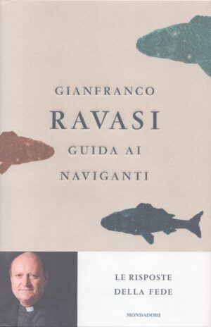 GUIDA AI NAVIGANTI . LE RISPOSTE DELLA FEDE