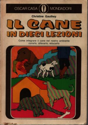 IL CANE IN DIECI LEZIONI