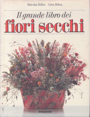 IL GRANDE LIBRO DEI FIORI SECCHI
