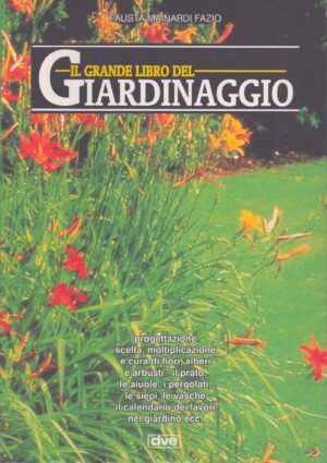 IL GRANDE LIBRO DEL GIARDINAGGIO