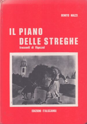 IL PIANO DELLE STREGHE . (RACCONTI DI VIGEZZO)