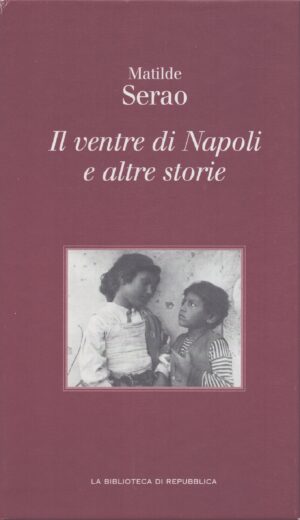 IL VENTRE DI NAPOLI E ALTRE STORIE