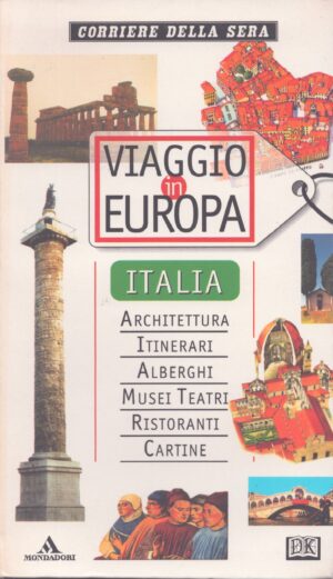 ITALIA . VIAGGIO IN EUROPA . CORRIERE DELLA SERA