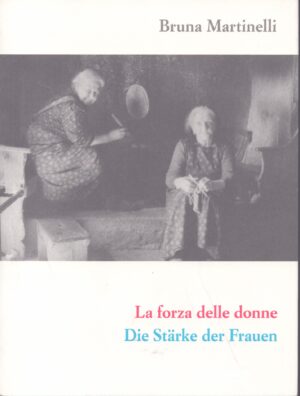 LA FORZA DELLE DONNE . DIE STÄRKE DER FRAUEN
