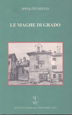 LE MAGHE DI GRADO