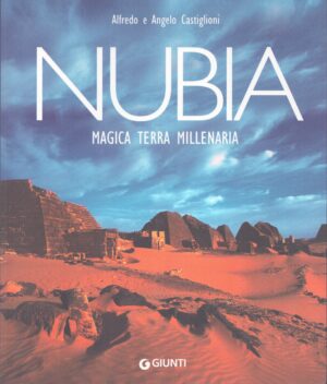 NUBIA . MAGICA TERRA MILLENARIA