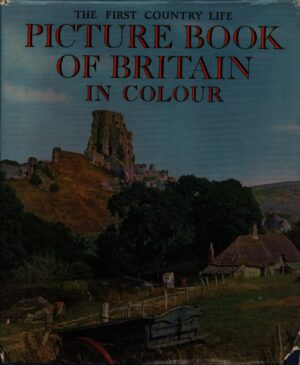 PICTURE BOOK OF BRITAIN IN COLOUR . THE FIRST COUNTRY LIFE