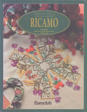 RICAMO . COMPLETO DELL'ENCICLOPEDIA PRATICA DISEGNATA