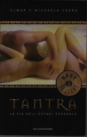 TANTRA . LA VIA DELL'ESTASI SESSUALE