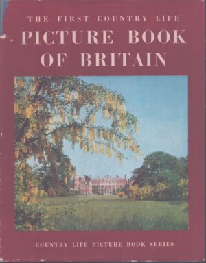 THE FIRST COUNTRY LIFE PICTURE BOOK OF BRITAIN