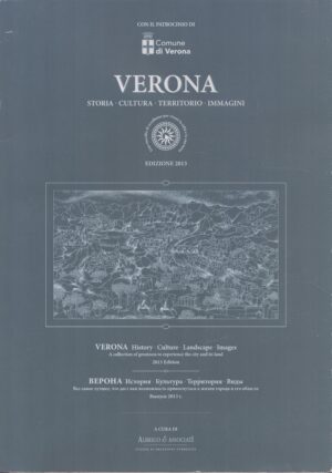 VERONA . STORIA, CULTURA, TERRITORIO, IMMAGINI